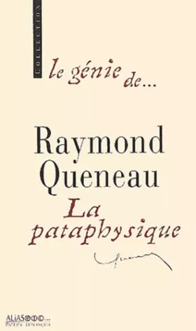 Couverture du produit · Raymond Queneau : La pataphysique
