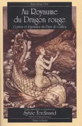 Couverture du produit · Au Royaume du dragon rouge : Contes et Légendes du pays de Galles