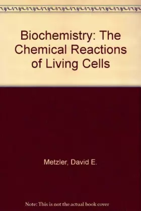 Couverture du produit · Biochemistry: The Chemical Reactions of Living Cells