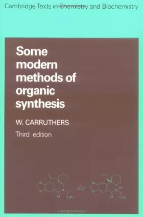 Couverture du produit · Some Modern Methods of Organic Synthesis