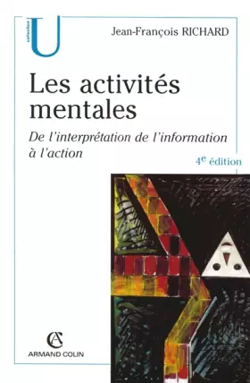 Couverture du produit · Les activités mentales: De l'interprétation de l'information à l'action