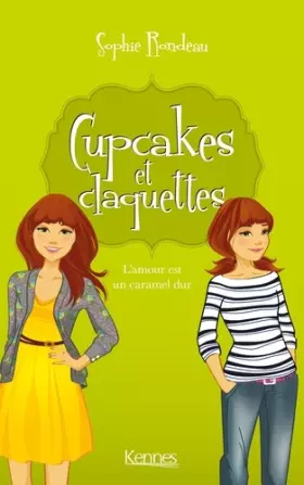 Couverture du produit · Cupcakes et Claquettes T02: L'amour est un caramel dur