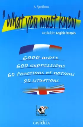 Couverture du produit · &34What you must know&34: Vocabulaire anglais français : 6000 mots, 600 expressions, 60 fonctions et notions, 20 situations
