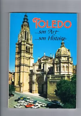 Couverture du produit · Toledo, Son Art, Son Histoire