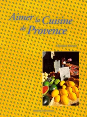 Couverture du produit · Aimer la cuisine de Provence
