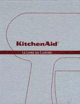 Couverture du produit · KitchenAid : Le livre de cuisine