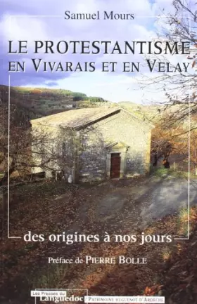 Couverture du produit · Le protestantisme en Vivarais et en Velay, des origines à nos jours