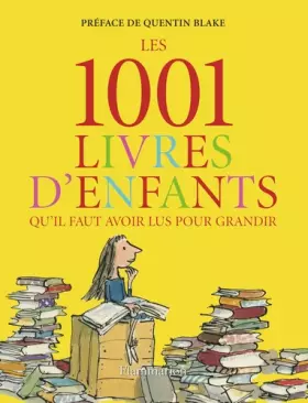 Couverture du produit · Les 1001 livres d'enfants qu'il faut avoir lus pour grandir