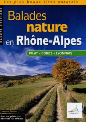 Couverture du produit · Balades nature en Rhône-Alpes, Pila, Forez, Lyonnais 2004