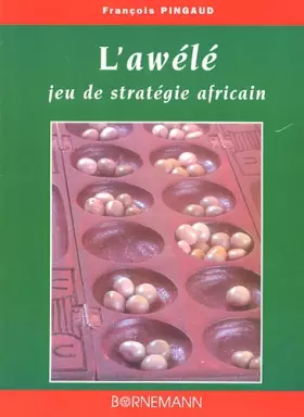 Couverture du produit · L'awélé jeu de stratégie africain