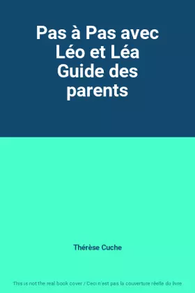 Couverture du produit · Pas à Pas avec Léo et Léa Guide des parents
