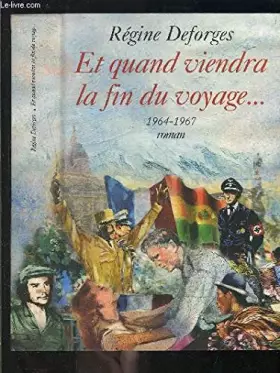Couverture du produit · Et quand viendra la fin du voyage 1964 - 1967