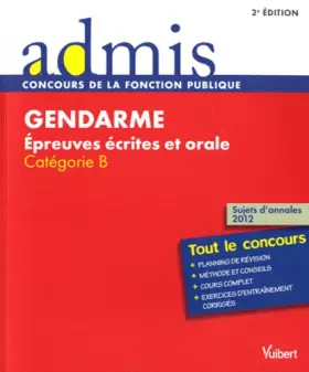Couverture du produit · Gendarme : Epreuves écrites et orale, Catégorie B
