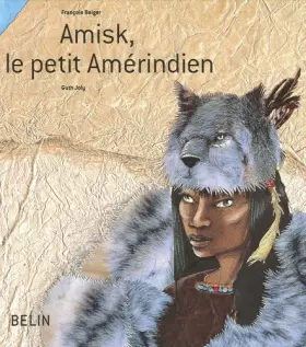 Couverture du produit · Amisk, le petit Amérindien