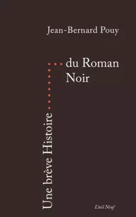 Couverture du produit · Une Breve Histoire du Roman Noir