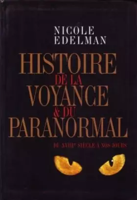 Couverture du produit · Histoire de la voyance et du paranormal : Du XVIIIe siècle à nos jours