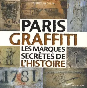 Couverture du produit · Paris Graffiti, Les marques secrètes de l'histoire