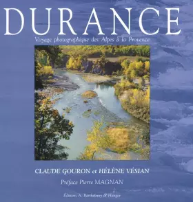 Couverture du produit · Durance. Voyage photographique des Alpes à la Provence