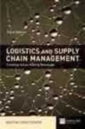 Couverture du produit · Logistics and Supply Chain Management: Creating Value - Adding Networks (Financial Times Series)