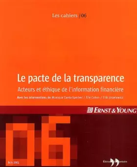 Couverture du produit · Les Cahiers Ernst & Young, N° 6, Juin 2003 : Le pacte de la transparence : Acteurs et éthique de l'information financière