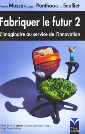 Couverture du produit · Fabriquer le futur 2: L'imaginaire au service de l'innovation
