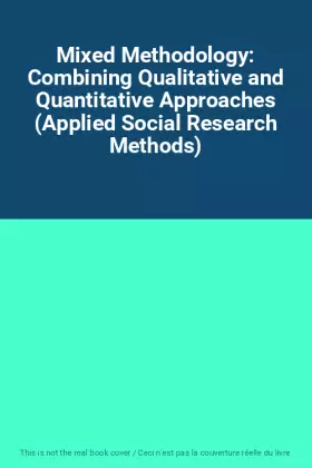 Couverture du produit · Mixed Methodology: Combining Qualitative and Quantitative Approaches (Applied Social Research Methods)