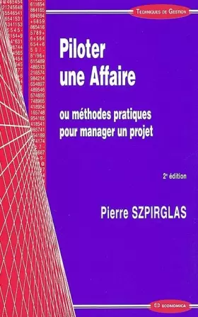 Couverture du produit · Piloter une affaire ou méthodes pratiques pour manager un projet. 2ème édition