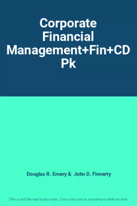Couverture du produit · Corporate Financial Management+Fin+CD Pk