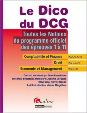 Couverture du produit · Le Dico du DCG : Toutes les notions du programme officiel des épreuves 1 à 11