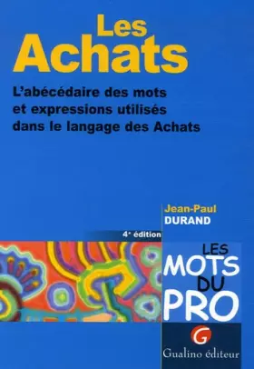Couverture du produit · Les Achats : L'abécédaire des mots et expressions utilisés dans le langage des Achats
