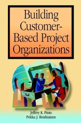 Couverture du produit · Building Customer-Based Project Organizations