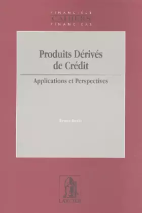 Couverture du produit · Produits Derives De Credit. Applications Et Perspectives