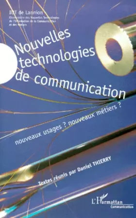 Couverture du produit · Nouvelles technologies de communication : nouveaux usages ? nouveaux métiers ?