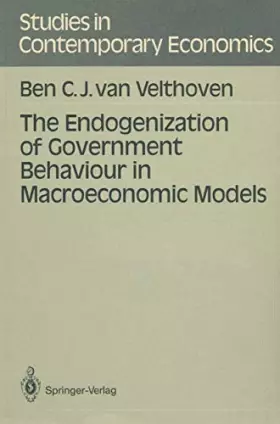 Couverture du produit · The Endogenization of Government Behaviour in Macroeconomic Models