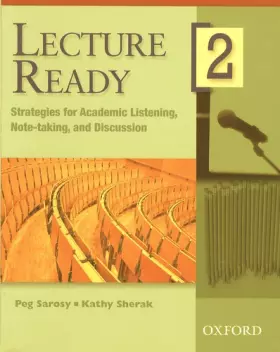 Couverture du produit · Lecture Ready 2 : Stratégies for academic listening, note-taking, and discussion