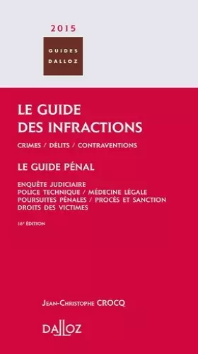 Couverture du produit · Le Guide des infractions 2015. Guide pénal - 16e éd.