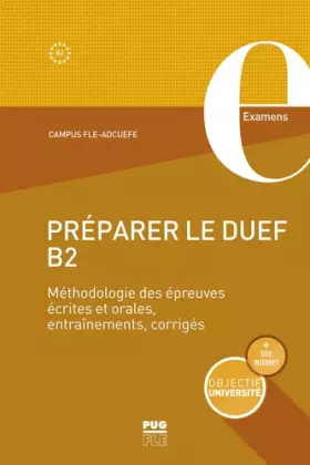 Couverture du produit · Préparer le DUEF B2: Méthodologie des épreuves écrites et orales, entraînement, corrigés