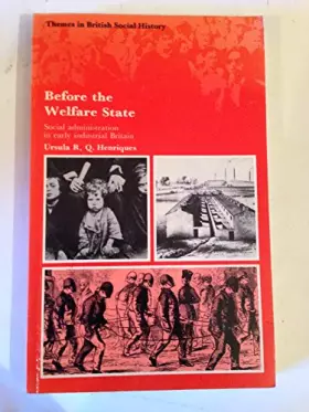 Couverture du produit · Before the Welfare State: Social Administration in Early Industrial Britain
