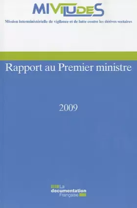 Couverture du produit · Rapport au Premier ministre 2009 - MIVILUDES