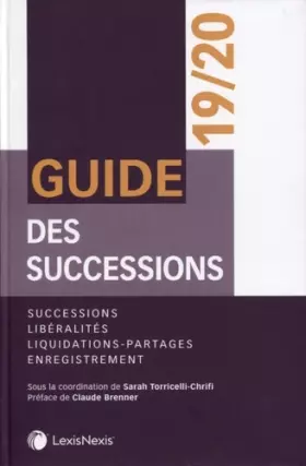 Couverture du produit · Guide des successions 2019/2020: Successions. Libéralités. Liquidations -partages. Enregistrement