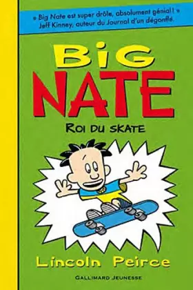 Couverture du produit · Big Nate, 3 : Big Nate, roi du skate