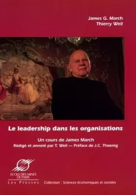 Couverture du produit · Le leadership dans les organisations : Un cours inédit de James March