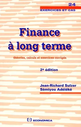 Couverture du produit · Finance à long terme. Théories, calculs et exercices corrigés, 2ème édition