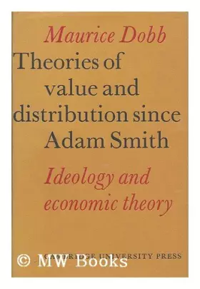 Couverture du produit · Theories of Value and Distribution since Adam Smith: Ideology and Economic Theory