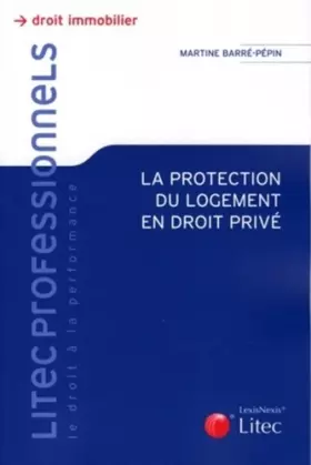 Couverture du produit · la protection du logement en droit prive