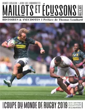 Couverture du produit · Maillots et Ecussons - Rugby - Histoires & anecdotes