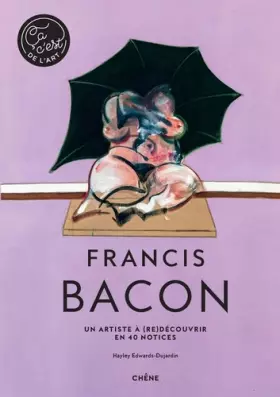Couverture du produit · Francis Bacon - Ça, c'est de l'art