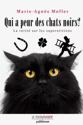 Couverture du produit · Qui a peur des chats noirs ? : La vérité sur les superstitions