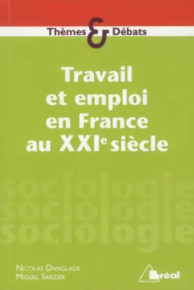 Couverture du produit · Travail et emploi en France au 21ème siècle