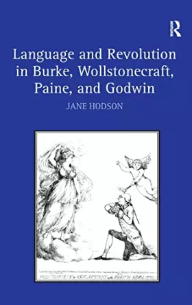 Couverture du produit · Language and Revolution in Burke, Wollstonecraft, Paine, and Godwin